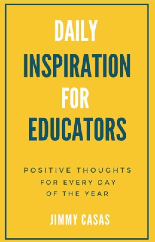 casas_jimmy's tweet photo. Excited to announce the release of my latest book! "Daily Inspiration for Educators" is intended to offer hope, validation &amp; inspiration to all hard-working educational professionals. Get your copy today! https://t.co/xeJto93U1a https://t.co/lOh1uhhX8S
