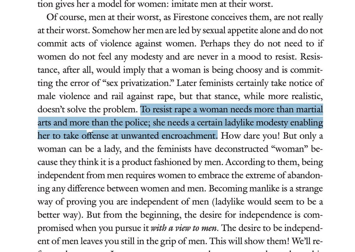 "To resist rape a woman needs more than martial arts and more than the police; she needs a certain ladylike modesty enabling her to take offense at unwanted encroachment."