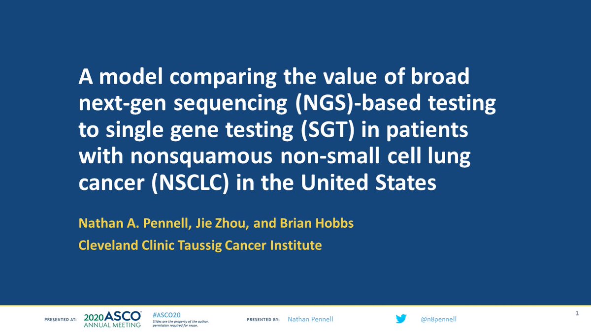 I messed up my poster so attaching slides here (Abstract 9529: A model comparing the value of broad next-gen sequencing (NGS)-based testing to single gene testing (SGT) in patients with nonsquamous non-small cell lung cancer (NSCLC) in the United States)  #ASCO20  #LCSM 1/6