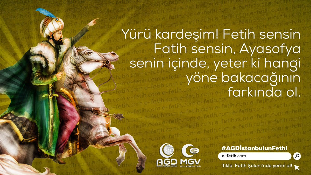 Yürü kardeşim! Fetih sensin Fatih sensin, Ayasofya senin içinde, yeter ki hangi yöne bakacağının farkında ol.

#AGDİstanbulunFethi
🔗e-fetih.com