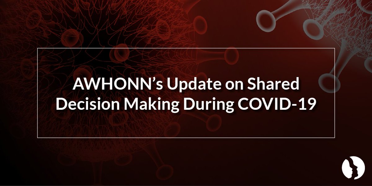 AWHONN's tweet photo. Shared decision making has been shown to improve patient and health professional communication, increase satisfaction with care, and improve outcomes. Read more on shared decision making and #COVID19. #AWHONN https://t.co/fCH6tQowyG https://t.co/NxOaDgP9lr