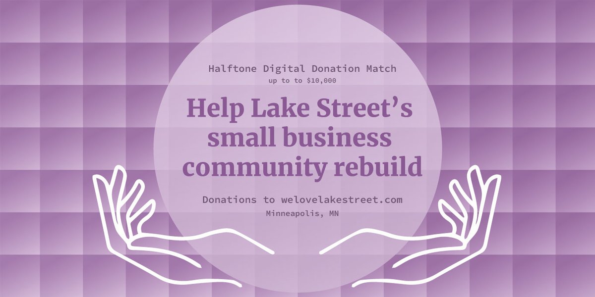 HalftoneDigital's tweet photo. Hello internet! Starting NOW, we are matching dollar for dollar donations to https://t.co/XAVlXiRrCv up to $10,000. Just DM us a screenshot of your donation receipt to help raise $20k total for MPLS small business rebuilding.

#smallbusiness #Minneapolis #Minneapolisprotest https://t.co/GXWTm5VKrY