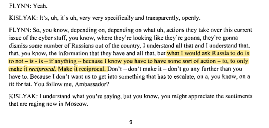 About those false statement charges - Flynn (transcript): "I know you have to have some sort of action... Make it reciprocal."Flynn recollection to agents (302): my response to Kislyak "wasn't 'Don't do anything.'"