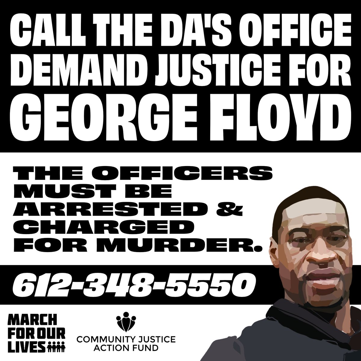 AMarch4OurLives's tweet photo. Take action, don’t just retweet. EVERY officer involved in the murder must be arrested and charged. Call 612-348-5550 and demand justice for George Floyd. If the President doesn’t care for our lives, show him that we care about each others. https://t.co/SUcLwGQ6b5