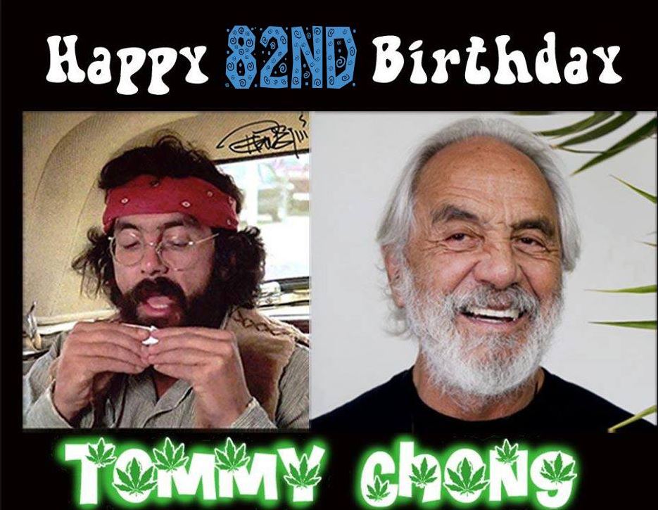 Happy 82nd Birthday to Tommy Chong      