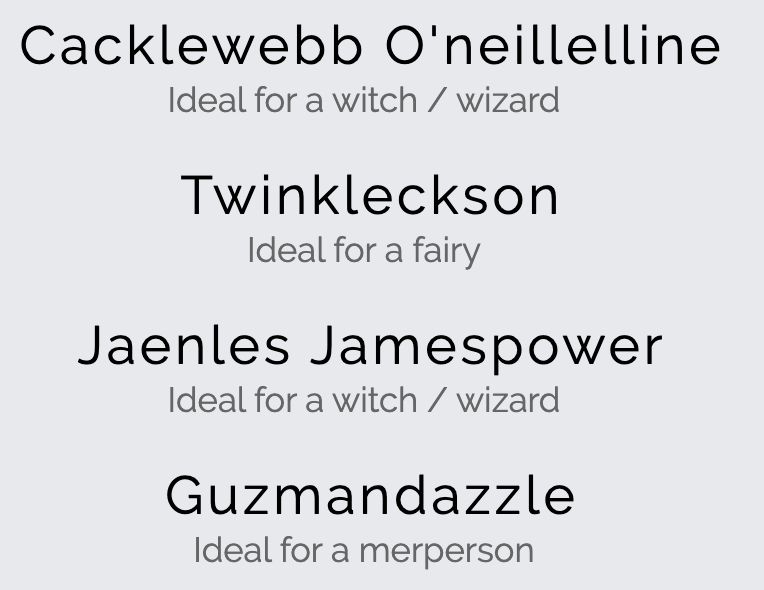 me: oh i'll use a fantasy name generator to come up with NPC namesfantasy name generator: