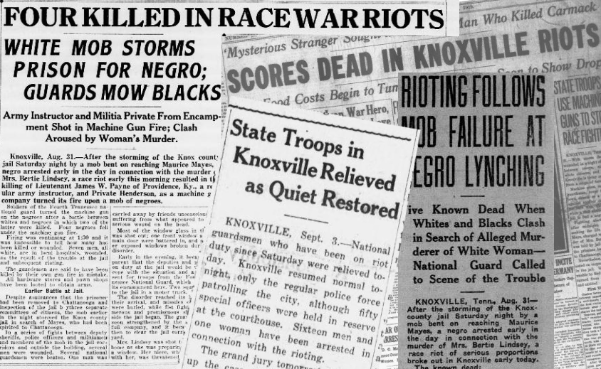 Knoxville, Tennessee, 1919A lynch mob stormed the county jail in search of Maurice Mays, a biracial man who had been accused of murdering a white woman. When they couldn't find him, they destroyed and shot up the Black neighborhood.