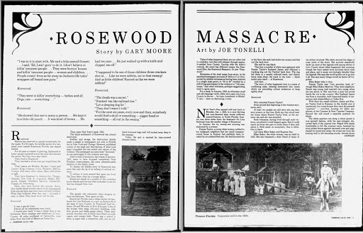 "Survivors from the town hid for several days in nearby swamps until they were evacuated by train and car to larger towns. No arrests were made for what happened in Rosewood."