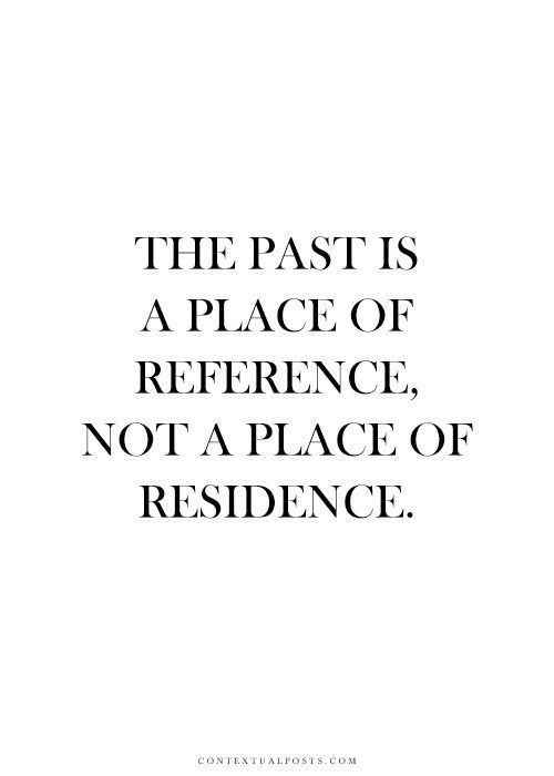 SpokenbyModed's tweet image. #preach The Past Is A Place Of Reference Not A Place Of Residence 

The Past Is A Place Of Reference Not A Place Of Residence 

The Past Is A Place Of Reference Not A Place Of Residence 

The Past Is A Place Of Reference Not A Place Of Residence