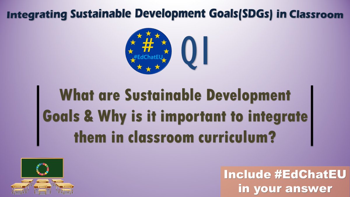 Q1 What are Sustainable Development Goals &amp; Why is it important to integrate them in classroom curriculum?
#EdChatEU #EduTwitter <a href="/GlobalGoalsUN/">Global Goals</a> <a href="/TeachSDGs/">#TeachSDGs</a> <a href="/taleofhumankind/">The Tale of Humankind🌏</a> <a href="/SDG2030/">SDG2030</a>