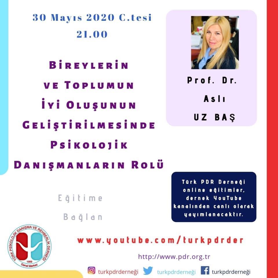 PDR Ailesi,
Pandemi Dönemi Online Mesleki Eğitim Çalışmalarımız devam ediyor. 
30.05.2020 Cumartesi
Saat 21:00
Prof. Dr. Aslı Uz Baş
‘’Bireylerin ve Toplumun İyi Oluşunun Geliştirilmesinde Psikolojik Danışmanların Rolü’’ konulu eğitim ile sizlerle.