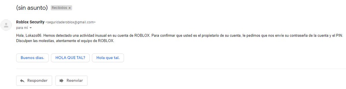 Mrlokazo86 Saiyan Codigo Mrlokazo86 V Twitter Hola Roblox Robloxespanol Os Comunico Que Se Estan Haciendo Pasar Por Una Cuenta De Seguridad Vuestra Intentando Robar Cuentas A Saber A Cuantos Usuarios Https T Co Fp69hzqjfp - como robar cuentas en roblox 2020