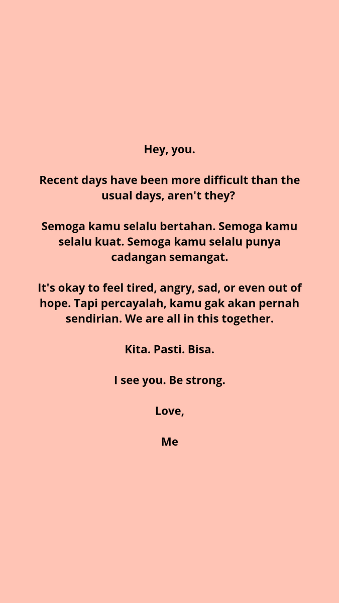 beberapa minggu lalu kirim ini secara random ke beberapa orang di tengah malam buta. 

salah satu yang jawab bilang dia sudah siap bunuh diri ketika menerima dm ini dan bikin dia gak jadi bunuh diri.

sayangnya gue lupa akunnya, padahal mau nanya kabar.