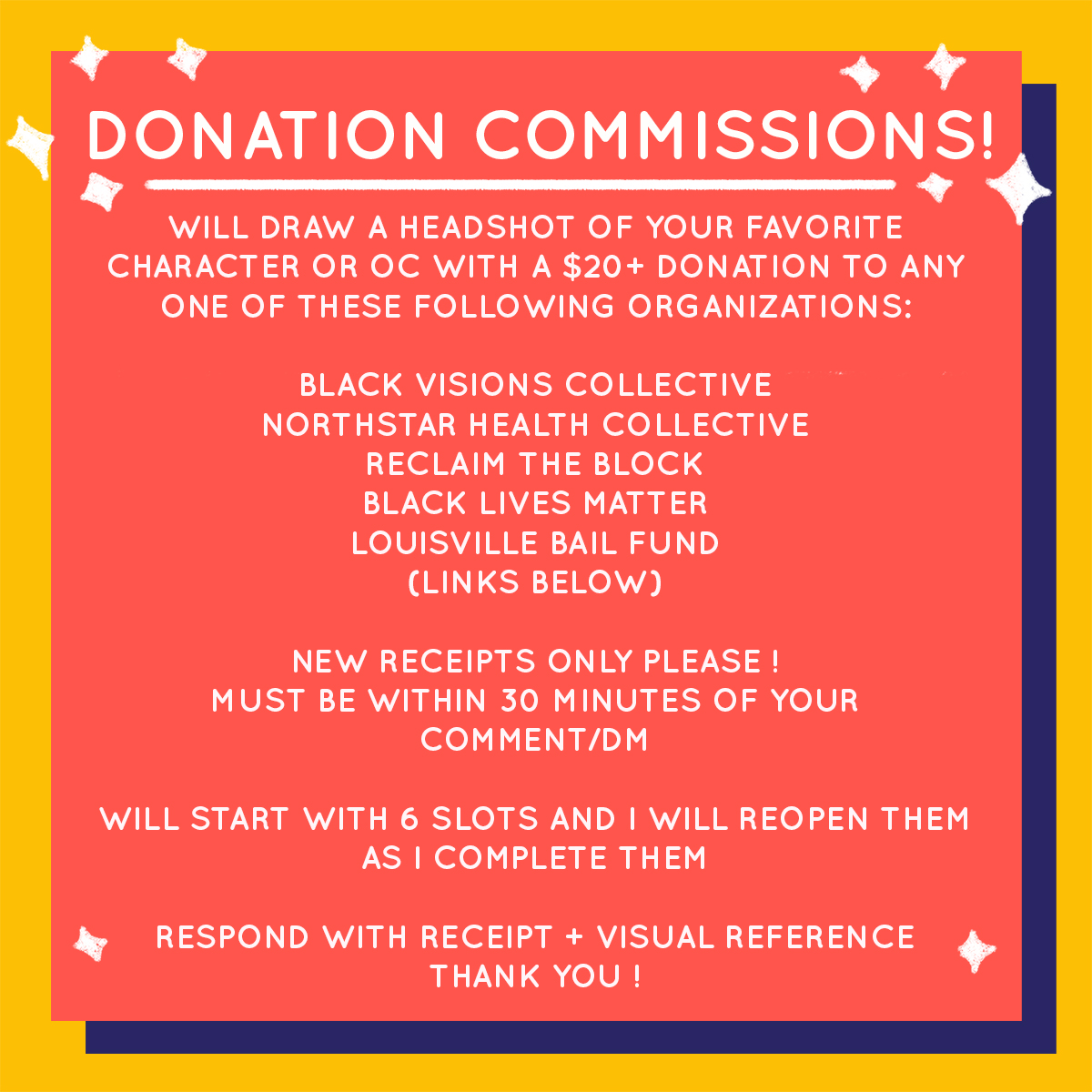 DONATION COMMISSIONS  Let's get some money to these organizations to help support and protect the lives of black people and aid the protesting!! I'll be taking 6 slots at a time! More details in the photo! DONATE THAT MONEY DUDES!! Links are below!! 