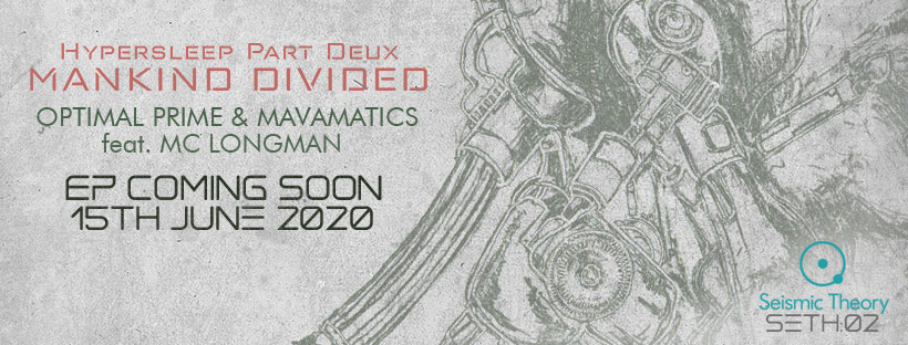 SeismicTheory's tweet image. New release from Seismic Theory incoming June 15th. Hypersleep Part Deux : Mankind Divided from Optimal Prime, Mavamatic &amp;amp; MC Longman. More info will be revealed soon.