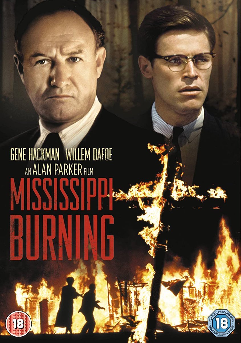 • Mississippi Burning • C’est une histoire vraie qui retrace l’histoire de deux agents du FBI qui enquêtent sur la disparition de trois jeunes défenseurs ( deux blancs et un noir) des droits de l'homme dans le Mississippi.Il est très dur à regarder mais il est excellent.