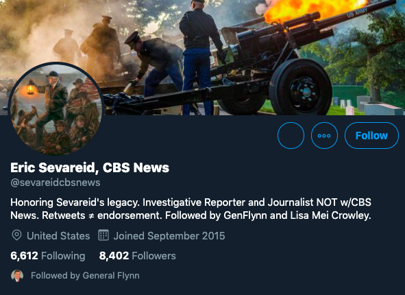 16. This account LOOKS like it belongs to a CBS reporter, but it doesn't. Instead, it spreads disinformation. Sevaried was a legendary CBS reporter during the Edward Murrow era who passed away in 1992. You can find out more about him here:  https://en.wikipedia.org/wiki/Eric_Sevareid