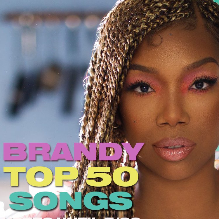BRANDY LEGION on Twitter "Here we go with BRANDY TOP 50 SONGS!…