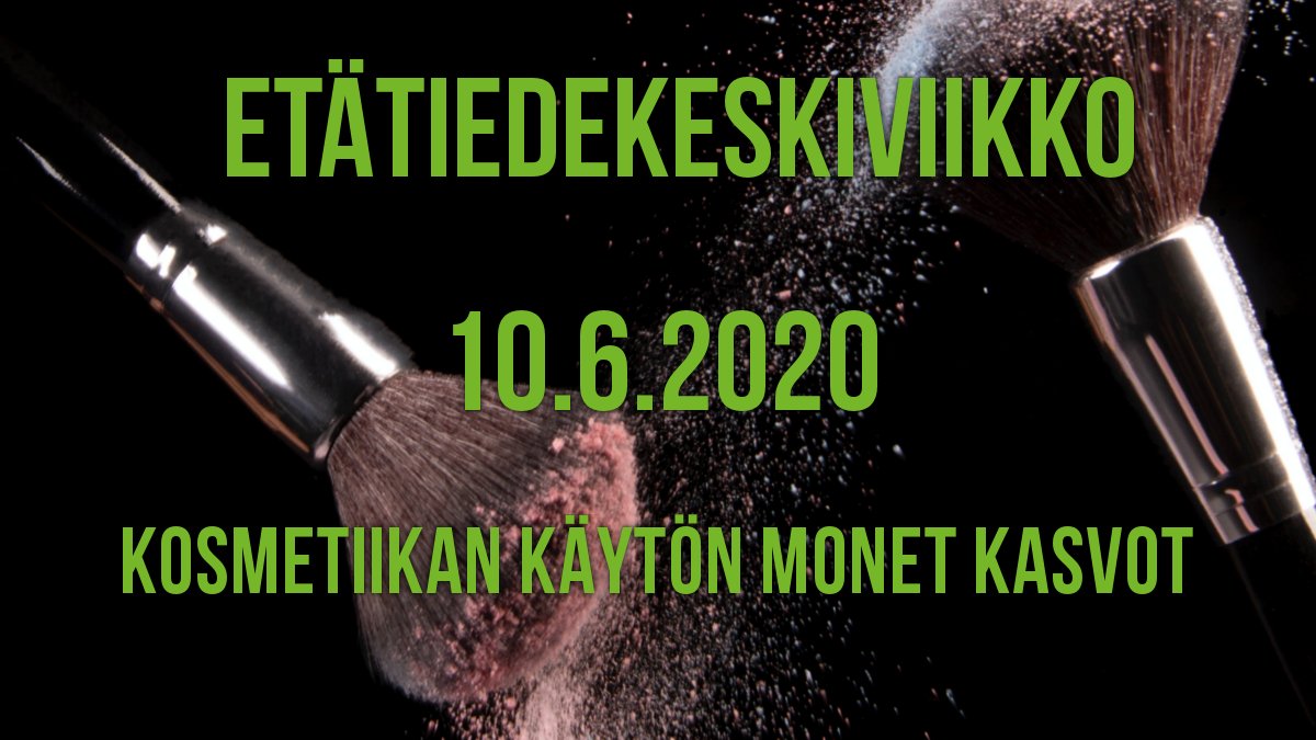 #viite etätiedekeskiviikko 10.6.2020 klo 18: kosmetiikan käytön monet kasvot. Tervetuloa mukaan etänä, detailit FB-tapahtumassa! #vihreät #tiedetorstai #kosmetiikka facebook.com/events/2926810…