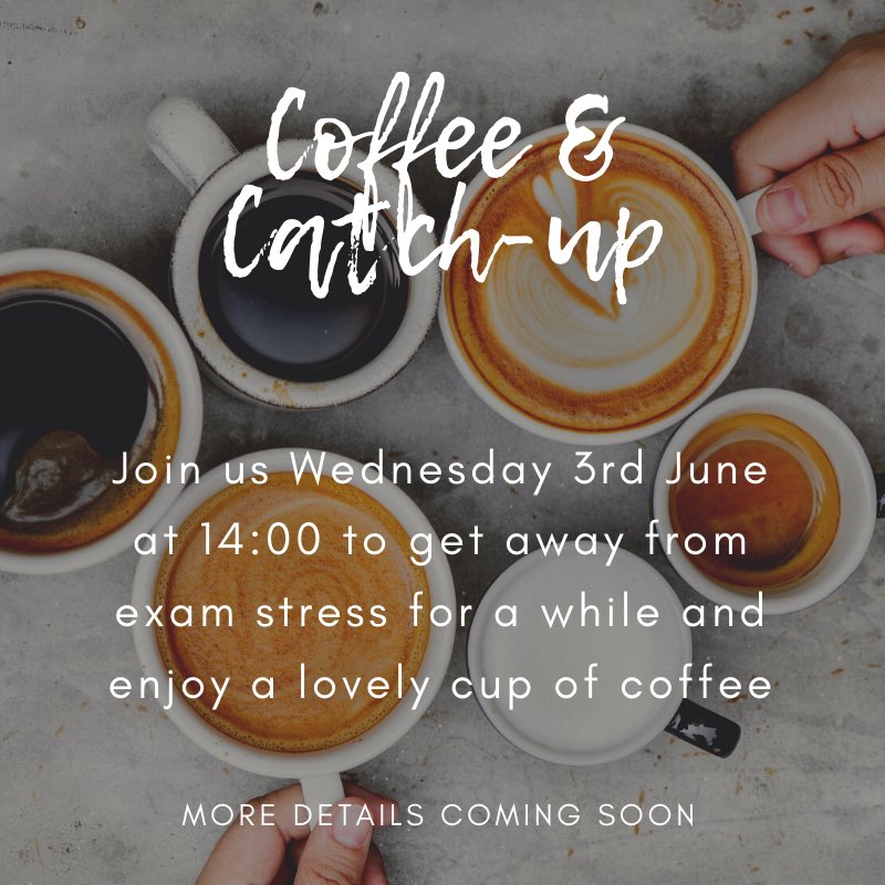 We’re hosting our first Coffee and Catch-Up, Wednesday 3rd June at 14:00! If you fancy a break from exam and revision stress or just to have a chat, pop in to our Zoom chat. More details to follow. ☕️
