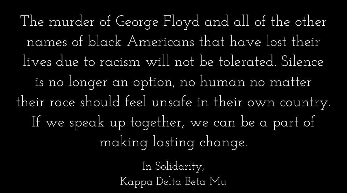 It is our time to use our voices and our platform to stand up to racial injustices. KD Beta Mu stands with the black community. Justice must be served.