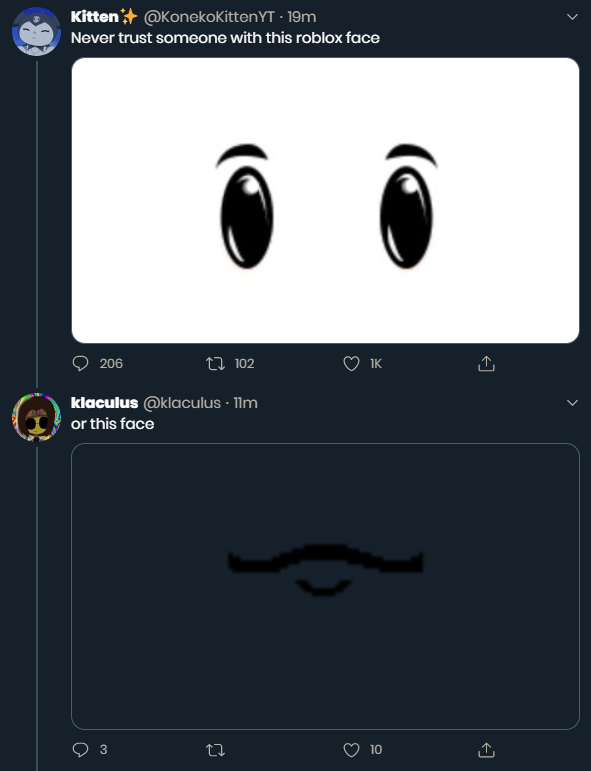 Kitten On Twitter Anyone Who Wears This Roblox Face Will Call
