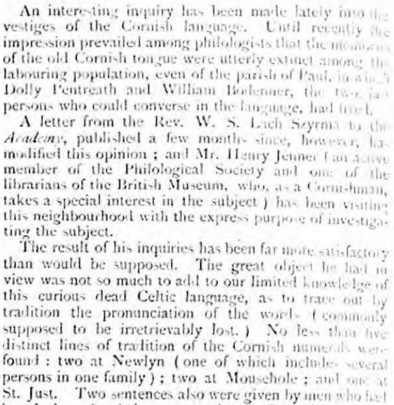 Cornish Telegraph, 1875 - new investigations revealed that people in several villages still knew a few scraps of the language./8