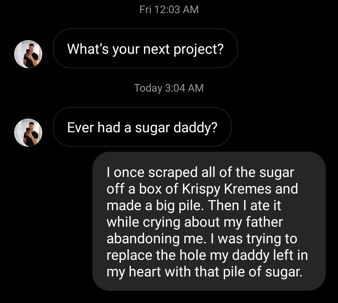 What happens when you let <a href="/Drift0r/">Drift0r</a> respond to your creepy DMs