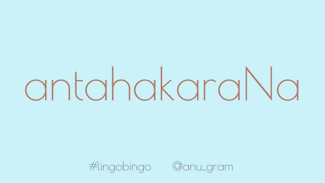 And finally, a word from Kannada for today 'Antahakarana' (ಅಂತಃಕರಣ), a feeling of love encompassing empathy, kindness and understanding.In solidarity with the Black community as they repeatedly face the repercussions of police brutality and systemic oppression #lingobingo