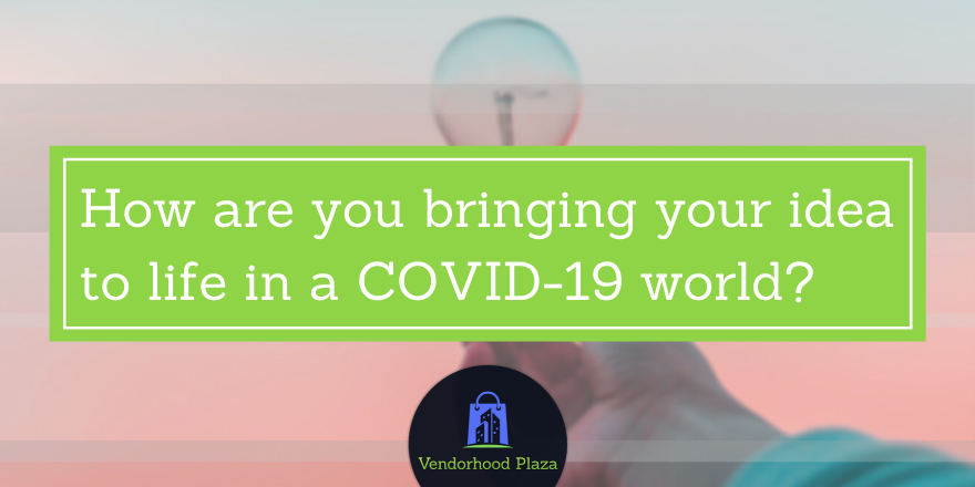 vendorhood's tweet photo. 📢 Entrepreneurs 📢
How are you bringing your idea to life in a COVID-19 world? #replypost https://t.co/2Lis11c0Ua