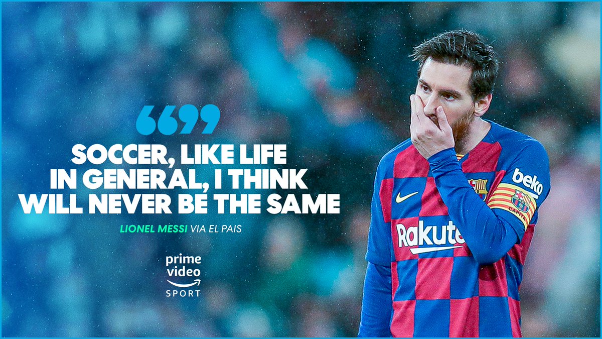 Messi: 'Football, like life, will never be the same