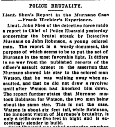 But the story of police brutality is much older than that, of course.The pages of the Chicago Tribune, for instance, feature stories of police brutality -- often against African Americans -- from a century before. These come from the 1870s and 1880s.