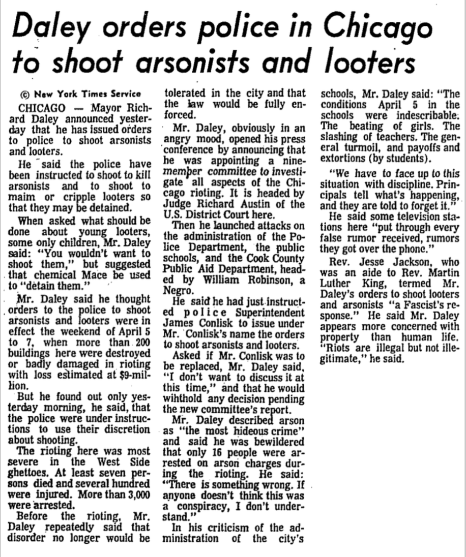 When MLK was assassinated a year and a half later in April 1968, cities erupted in some of the worst violence of the decade.As the West Side went up in flames, Mayor Richard J. Daley ordered cops to "shoot to kill" all arsonists and "shoot to maim or cripple" all looters.