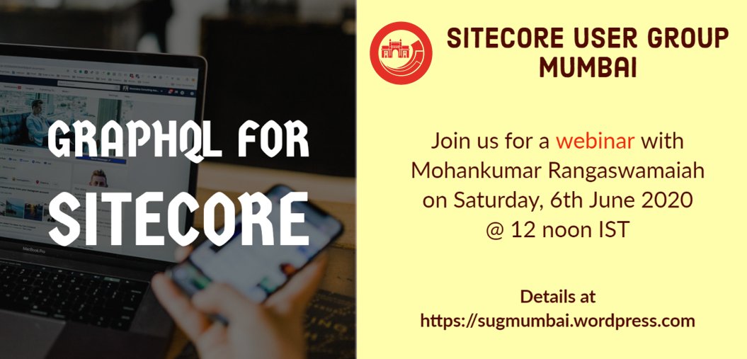 Upcoming Sitecore User Group Mumbai webinar on GraphQL for Sitecore with Mohan Rangaswamaiah on Saturday 6th June at 12 noon IST! View details at sugmumbai.wordpress.com #sugmumbai #sitecore #sitecoreug #webinar #graphql