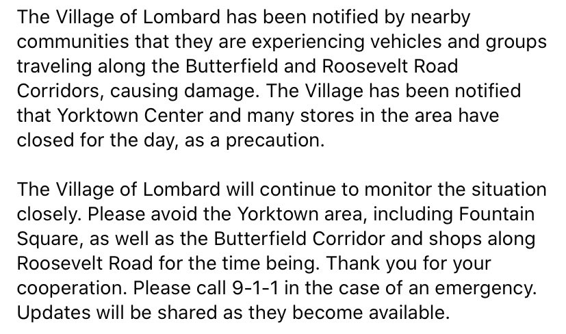 LilacVillage's tweet image. Lombard has been notified by nearby communities, that they are experiencing groups traveling along the Butterfield and Roosevelt Road Corridors, causing damage. Yorktown Center and many stores in the area have closed for the day, as a precaution. Updates will be shared.