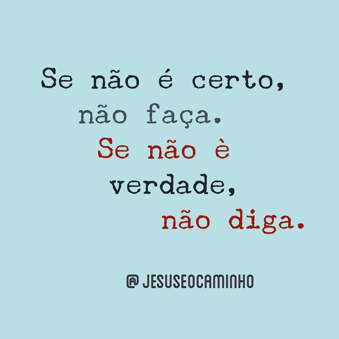 fabijmello's tweet photo. #sinceridadeacimadetudo
#honestidade
#serverdadeiro https://t.co/8L0OGRHqfu