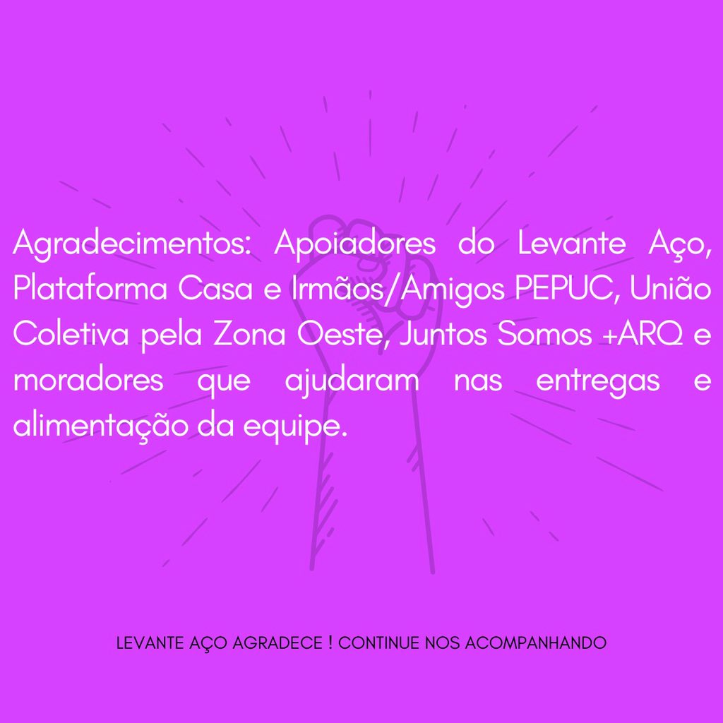 Nós da Mobilização Coletiva pela Favela do Aço/Vila Paciência e do projeto Levante Aço gostaríamos de agradecer pelas suas doações, referente ao período de 17/04 à 05/05, a campanha de arrecadação de alimentos e produtos higiênicos. Continue nos acompanhando! 
Seguimos na luta!