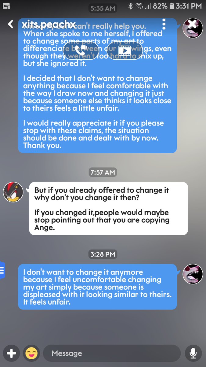 After Ange left Amino, I still remained there for a while, but I still had to deal with bits of harassment over Ange's copycat claims:This person xits.peachx came at me SO many times. I don't know if they have any relation to pin_kpeach.