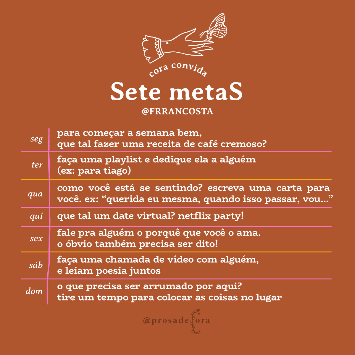 prosadecora's tweet photo. É com borboletas na barriga que a Cora anuncia a convidada a criar as #7metas para esta semana: @frrancosta! 🦋 Ela criou metas para você fazer em parceria com alguém, pode ser seu crush, amigo(a), família... em boa companhia! https://t.co/U8WPFOSCa7