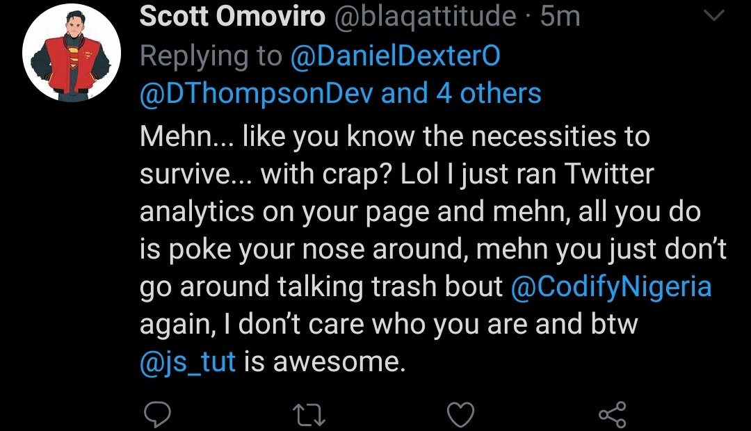 The person who runs CodifyNigeria is mad that js_tut is being dragged in the mud and is lashing out to defend it by attacking others.