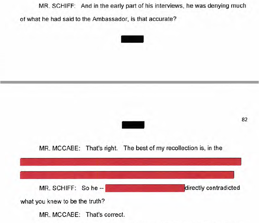 13/ Schiff then asked whether Flynn "in early part of interview", Flynn had "denied much" of what he had said to Kislyak. McCabe's answer is  #redacted. McCabe then agreed with Schiff that Flynn's answers "contradicted what you knew to be the truth".