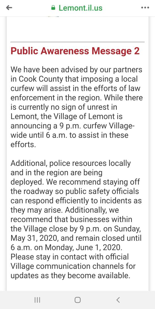 Be advised, Village of Lemont has issued a 9pm curfew. 
As always, we are here for you and commited to our residents safety 24/7 
#integrity #honor #dedication