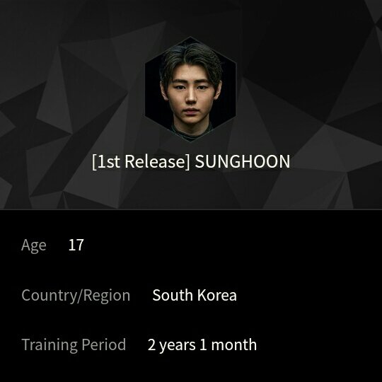 SUNGHOONAge: 17Country/Region: South KoreaTraining Period: 2 years and 1 month