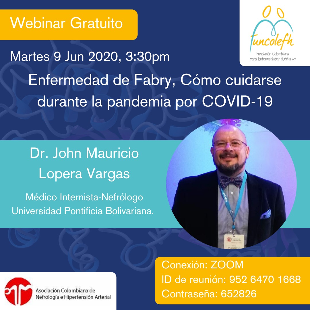 Conéctate mañana 9 de junio al webinar Enfermedad de Fabry, cómo cuidarse durante la pandemia por COVID-19.

Conferencista: Dr. John Mauricio Lopera Vargas, médico internista - Nefrólogo  
Hora: 3:30pm 
Link de ingreso: zoom.us/j/95264701668?…