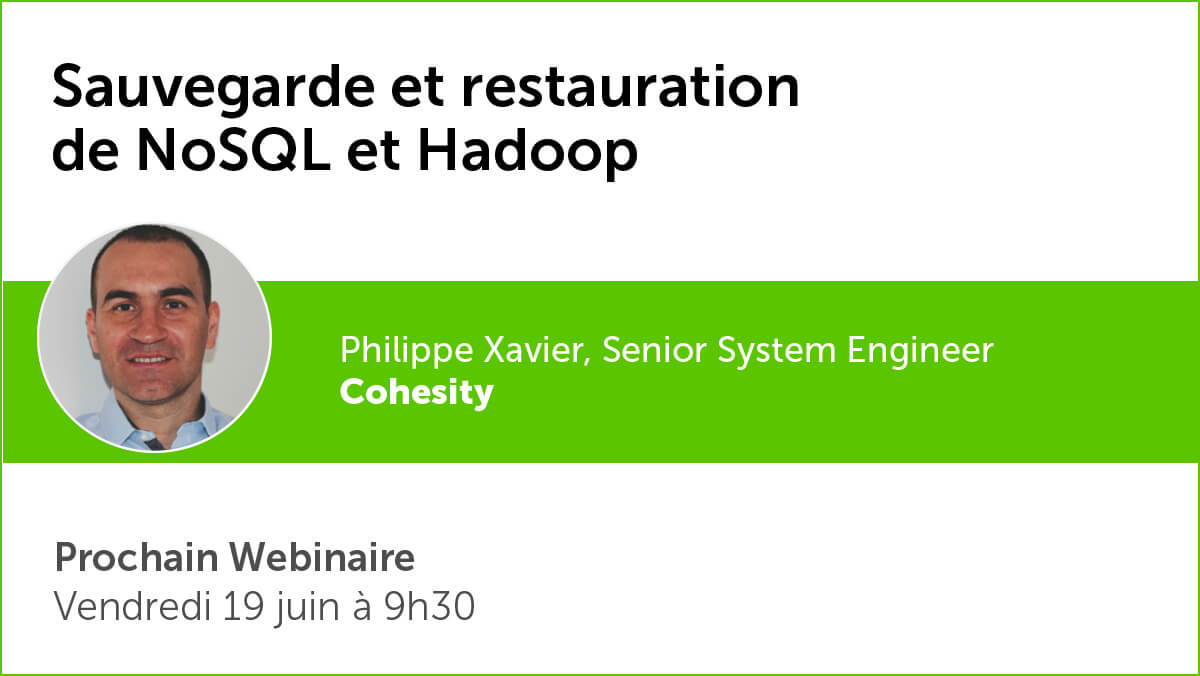 Participez au webinaire @Cohesityle 19 juin à 9h30. <a href="/philippe_xavier/">Philippe Xavier</a> expliquera comment une solution moderne de protection des données peut relever les défis liés à la sauvegarde et à la restauration de NoSQL et Hadoop. Inscrivez-vous dès maintenant: bit.ly/2zcBHum