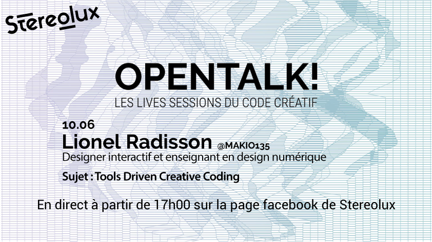 StereoluxLab's tweet image. OPENTALK!
Les lives sessions du #codecréatif redémarrent mercredi à 17h ! 
Échangez en direct avec le #designer Lionel Radisson @MAKIO135 sur les outils existants qui façonnent les pratiques et la nécessité de se créer ses propres outils.
#creativecoding #design #GenerativeDesign