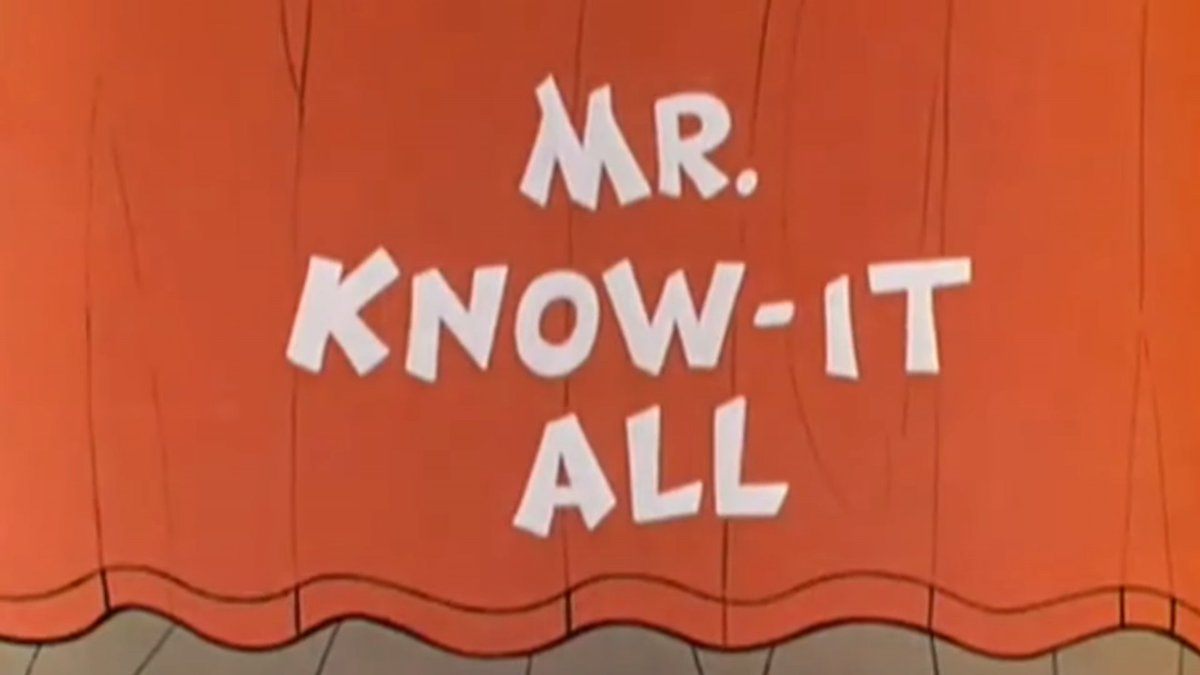 Mr. Know-It-All