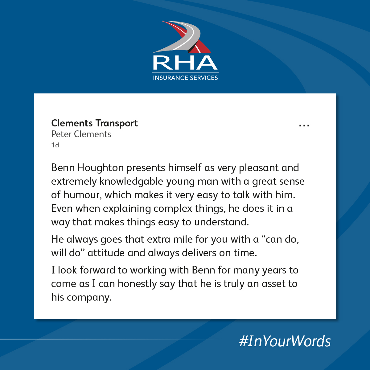 We’re incredibly proud to have received this #clienttestimonial from Peter Clements at Clements Transport regarding one of our employees Benn Houghton. 

Well done Benn!

#testimonial #insurance #extramile #haulage