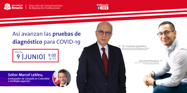 [Mañana] #URosarioLive Conoce más sobre las pruebas de diagnóstico #Covid19 junto al Dr. Quintero, decano de la <a href="/EMCSUrosario/">Escuela de Medicina y Ciencias de la Salud</a>, Juan David Ramírez, profesor de la Facultad de Ciencias Naturales @biologiaUR y el Señor Marcel Lebleu, embajador de Canadá en Colombia <a href="/URInternacional/">URosarioInternacional</a>