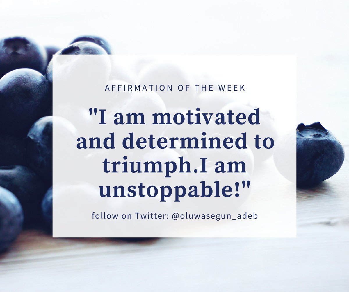 'I am motivated and determined to triumph. I am unstoppable!'

#AffirmationOfTheWeek